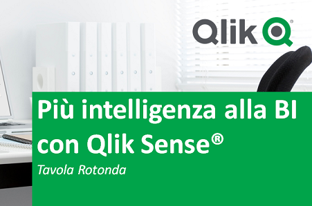 Più intelligenza alla BI con Qlik Sense®